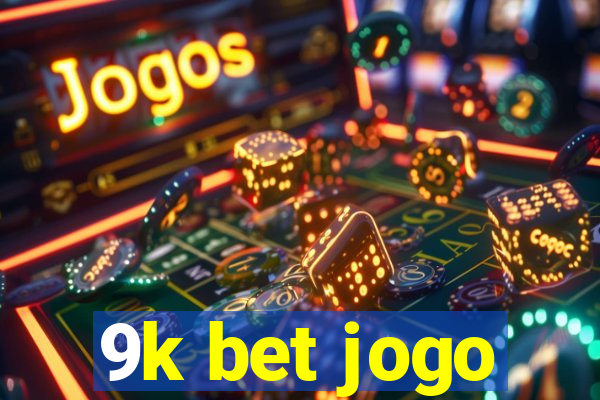 9k bet jogo